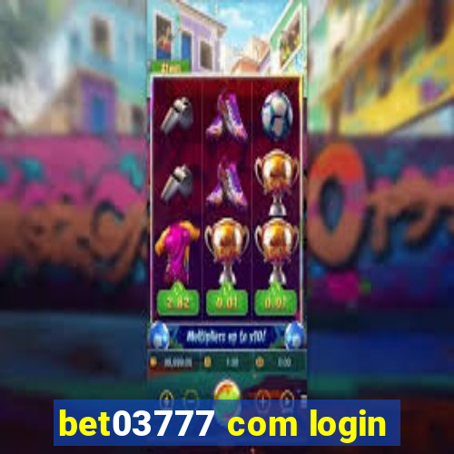 bet03777 com login